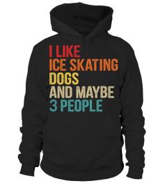 I like ice skating and dogs