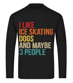 I like ice skating and dogs