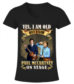 YES, I AM OLD BUT I SAW PAUL MCCARTNEY ON STAGE