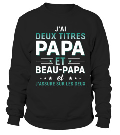 J'AI DEUX TITRES PAPA ET BEAU-PAPA