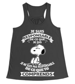 JE SUIS RESPONSABLE DE CE QUE JE DIS JE NE SUIS PAS RESPONSABLE DE CE QUE TU COMPRENDS