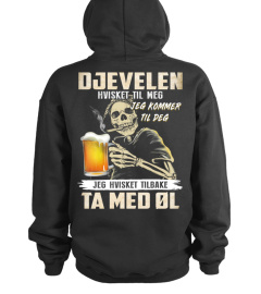 Djevelen Hvisket Til Meg Jeg Kommer Til Deg Jeg Hvisket Tilbake Ta Med øl