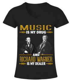 MUSIC IS MY DRUG AND RICHARD WAGNER IS MY DEALER