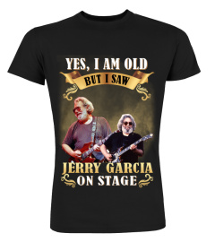I SAW JERRY GARCIA ON STAGE