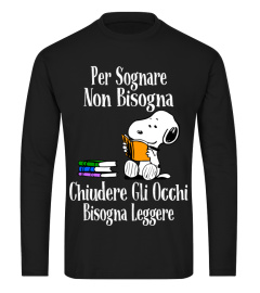 PER SOGNARE NON BISOGNA CHIUDERE GLI OCCHI BISOGNA LEGGERE