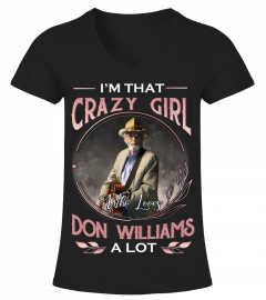 I'M THAT CRAZY GIRL WHO LOVES DON WILLIAMS A LOT