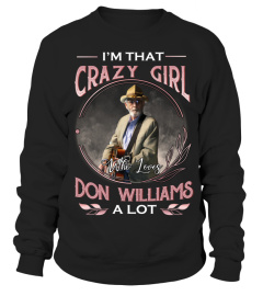 I'M THAT CRAZY GIRL WHO LOVES DON WILLIAMS A LOT