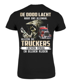 De dood lacht naar ons allemaal alleen de truckers lachen terug en blijven rijden