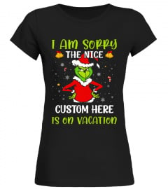 US - Personalized I am Sorry The Nice Custom Title Is On Vacation