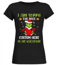 EN - Personalised I am Sorry The Nice Custom Title Is On Vacation