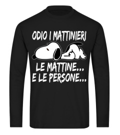 ODIO I MATTINIERI LE MATTINE... E LE PERSONE...