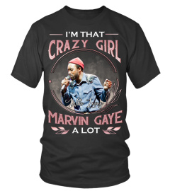 I'M THAT CRAZY GIRL WHO LOVES MARVIN GAYE A LOT