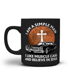 I am a simple man i like muscle cars and believe in jesus
