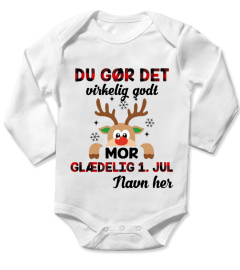 DU GØR DET VIRKELIG GODT MOR