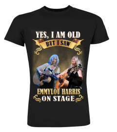 a I SAW EMMYLOU HARRIS ON STAGE