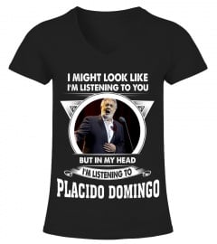 LISTENING TO PLACIDO DOMINGO