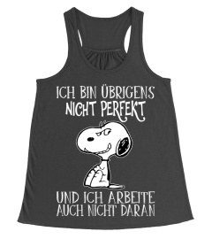 ICH BIN UBRIGENS NICHT PERFEKT