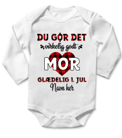 DU GØR DET VIRKELIG GODT MOR