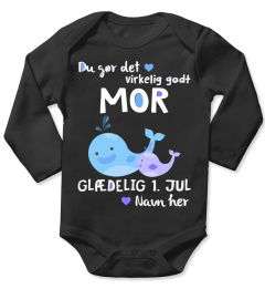 DU GØR DET VIRKELIG GODT MOR