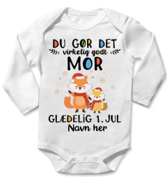 DU GØR DET VIRKELIG GODT MOR