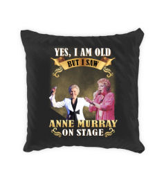 I SAW ANNE MURRAY ON STAGE
