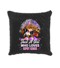 JUST A GIRL WHO LOVES GIPSY KINGS