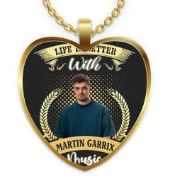 LIFE IS BETTER Martin garrix