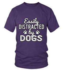 Easily Distracted By Dogs T-Shirt