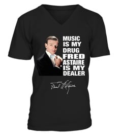 MUSIC IS MY DRUG AND FRED ASTAIRE IS MY DEALER