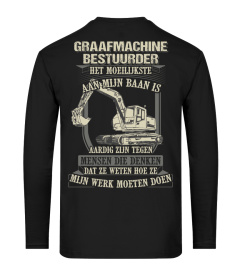 Graafmachine Bestuurder capuchon hoodie t-shirt - Het moeilijkste aan mijn baan is aardig zijn tegen mensen die denken dat ze weten hoe ze mijn werk moeten doen