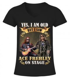 YES, I AM OLD BUT I SAW ACE FREHLEY ON STAGE