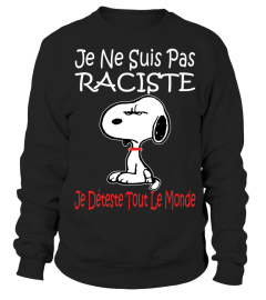 JE NE SUIS FAS RACISTE JE DETESTE TOUT LE MONDE