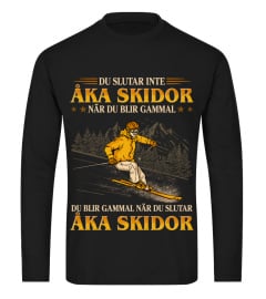 Du Slutar Inte Åka Skidor När Du Blir Gammal Du Blir Gammal När Du Slutar Åka Skidor