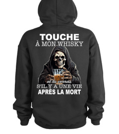 Touche à mon whisky