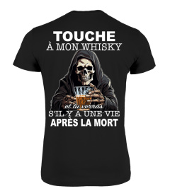 Touche à mon whisky