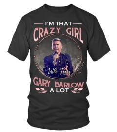 I'M THAT CRAZY GIRL WHO LOVES GARY BARLOW A LOT