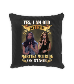 a I SAW MARTINA MCBRIDE ON STAGE
