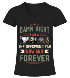 DAMN RIGHT I AM A THE OFFSPRING FAN NOW AND FOREVER