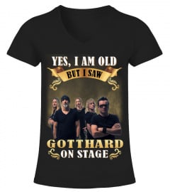 YES, I AM OLD BUT I SAW GOTTHARD ON STAGE