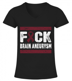 Brain Aneurysm Fk T-shirt