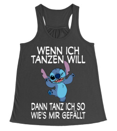 WENN ICH TANZEN WILL DANN TANZ ICH SO WIE'S MIR GEFALLT