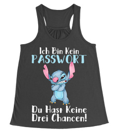 ICH BIN KEIN PASSWORT DU HAST KEINE DREI CHANCEN!