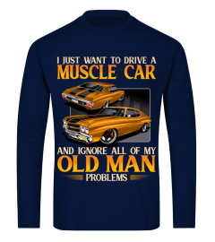 I JUST WANT TO DRIVE A MUSCLE CAR AND IGNORE ALL OF MY OLD MAN PROBLEMS