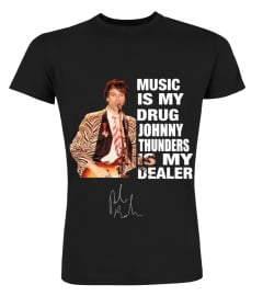 MUSIC IS MY DRUG AND JOHNNY THUNDERS IS MY DEALER