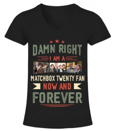 DAMN RIGHT I AM A MATCHBOX TWENTY FAN NOW AND FOREVER