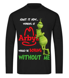 arby's would be boring without me