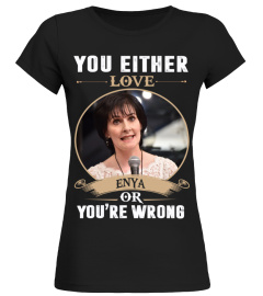 YOU EITHER LOVE ENYA OR YOU'RE WRONG