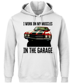 I work on my muscles in the garage