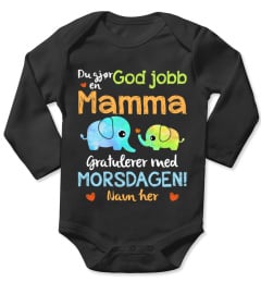 DU GJØR EN GOD JOBB MAMMA