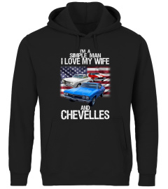 I'm a simple man i love my wife and chevelles